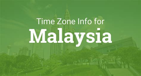 malaysia time zone|Time in Kuala Lumpur, Malaysia now.